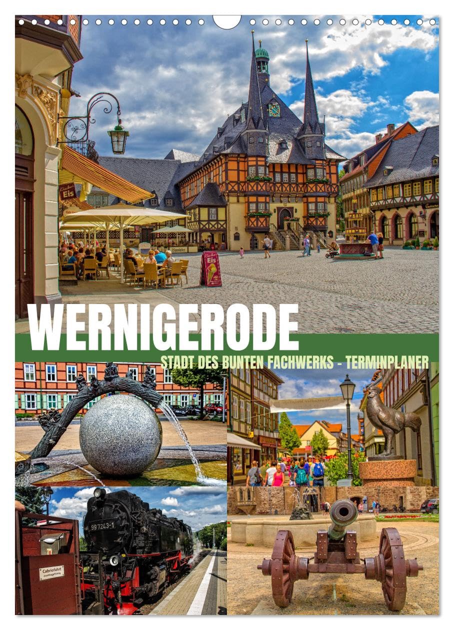 Wernigerode - Stadt des bunten Fachwerks - Terminplaner (Wandkalender 2025 DIN A3 hoch), CALVENDO Monatskalender: Harzer Sehenswürdigkeiten - Entdecken und Erleben (CALVENDO Orte)
