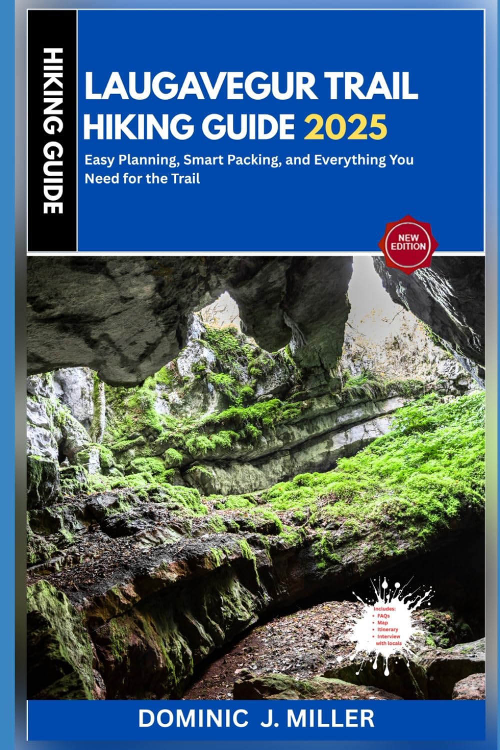 Laugavegur Trail Hiking Guide 2025: Easy Planning, Smart Packing, and Everything You Need for the Trail