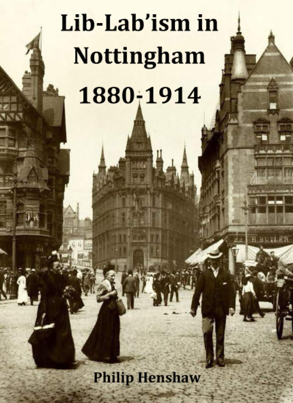 Lib-Lab'ism in Nottingham 1880-1914