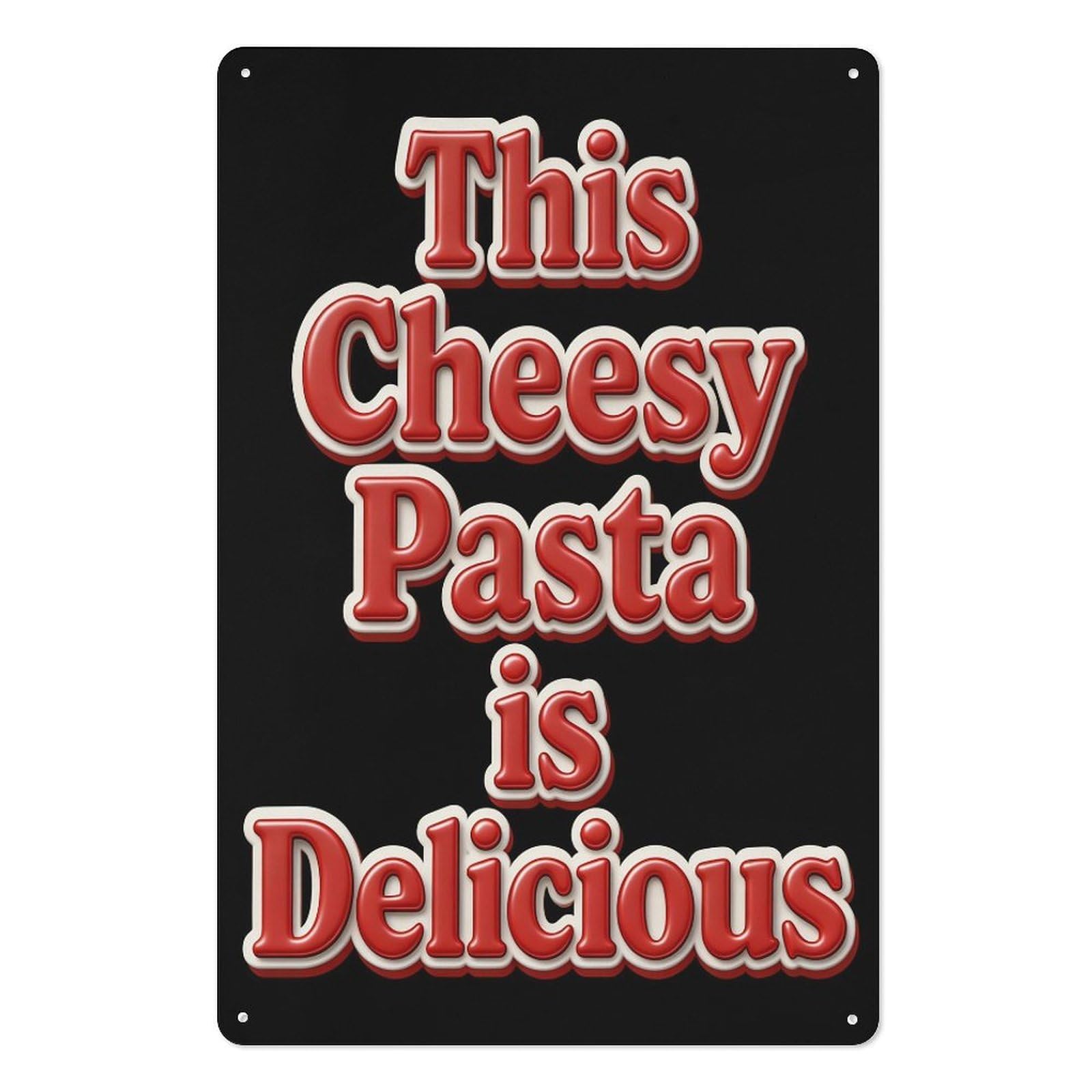peiyeety This Cheesy Pasta Is Delicious – 8x12 Inch Metal Tin Sign, Bold Red 3D Text Wall Decor, Black Background Plaque, Vintage Kitchen Metal Wall Art for Home or Restaurant