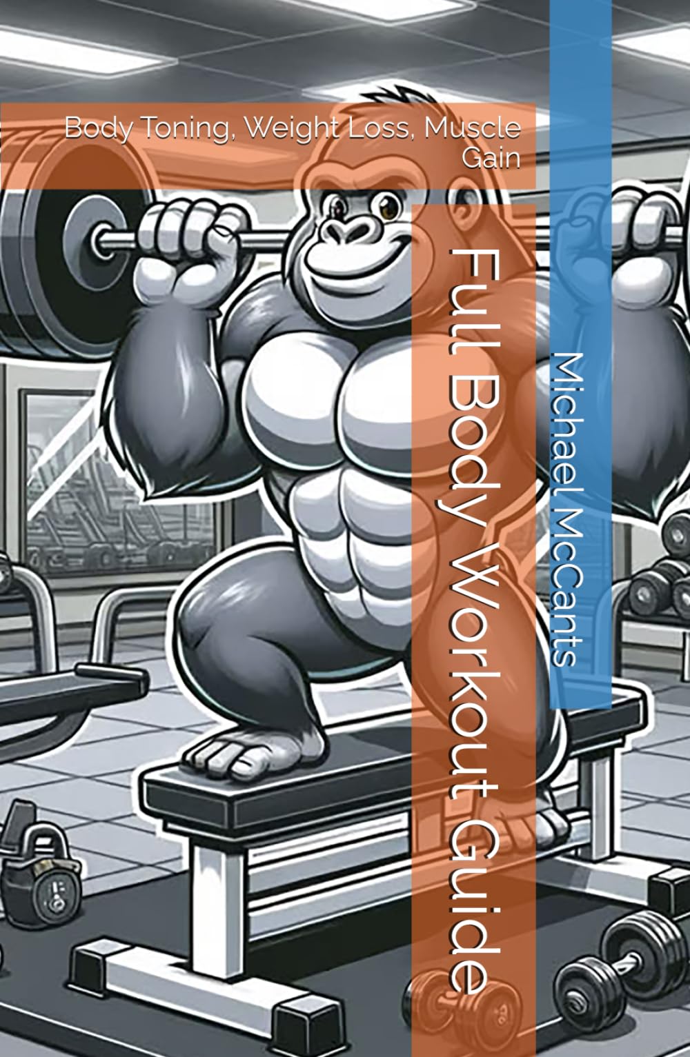 Full Body Workout Guide: Body Toning, Weight Loss, Muscle Gain