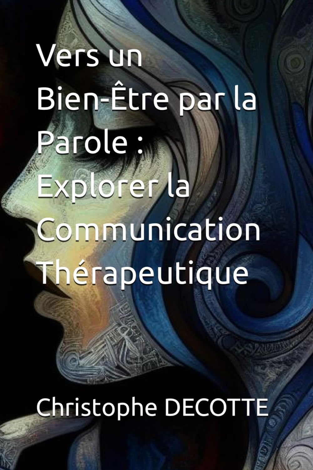 Vers un Bien-tre par la Parole: Explorer la Communication Thrapeutique