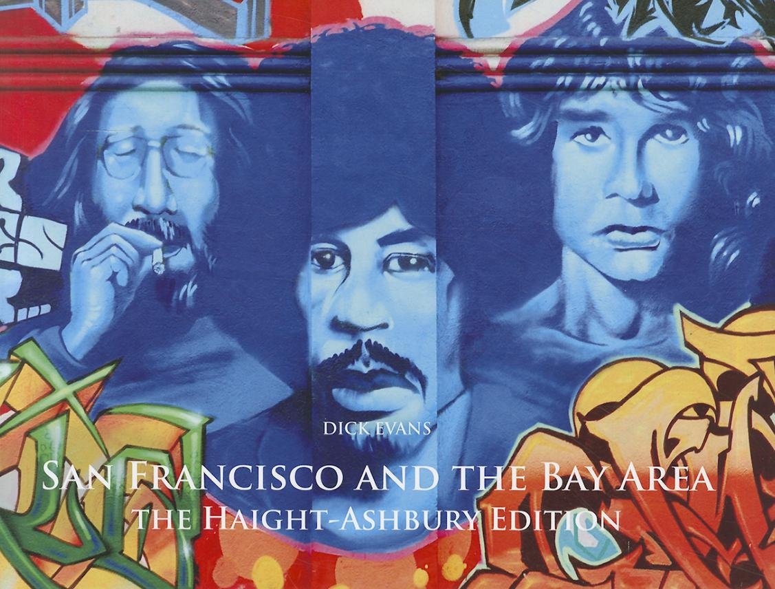 San Francisco and the Bay Area: The Haight-Ashbury Edition [Idioma Inglés]