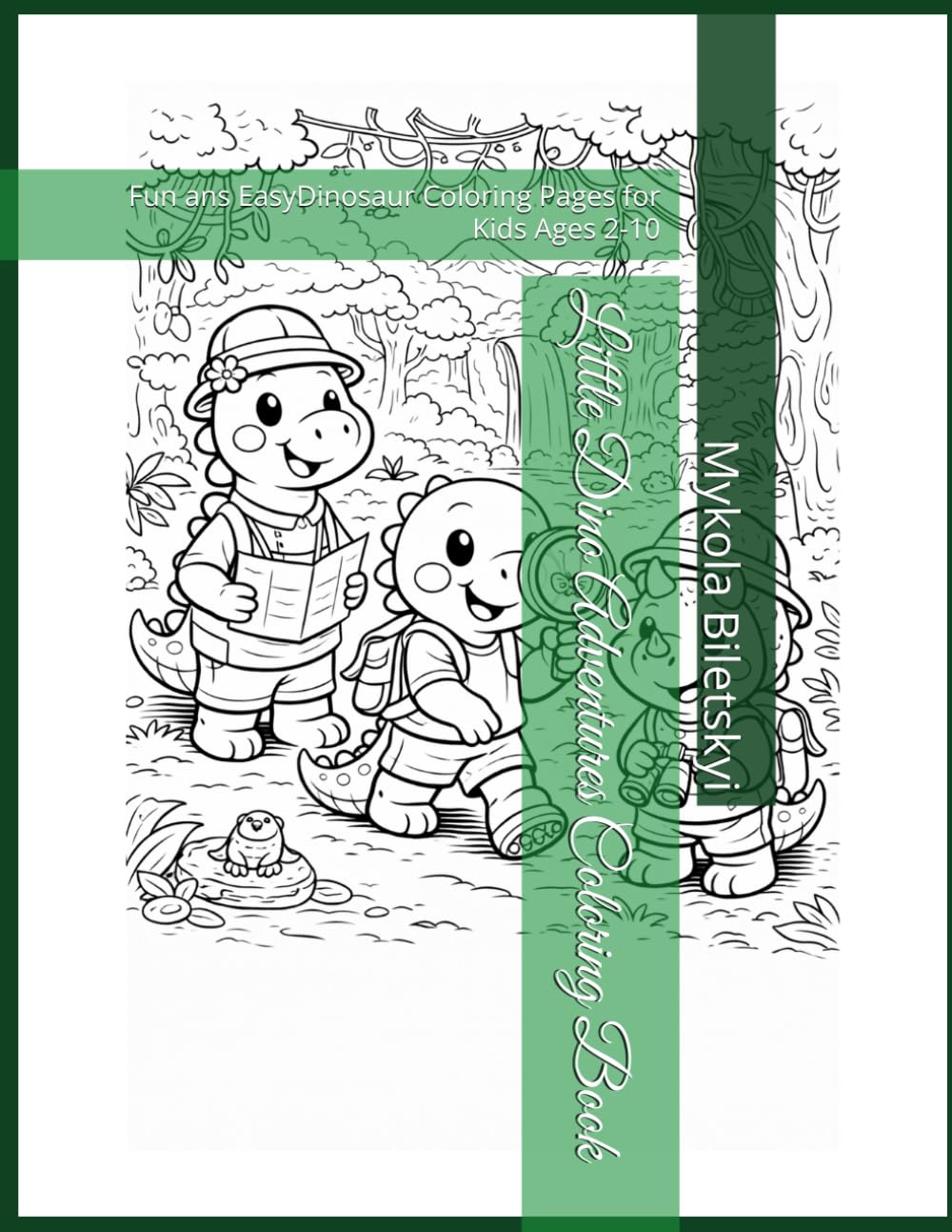 Little Dino Adventures Coloring Book: Fun ans EasyDinosaur Coloring Pages for Kids Ages 2-10 (Dinosaur Coloring Books for Kids)