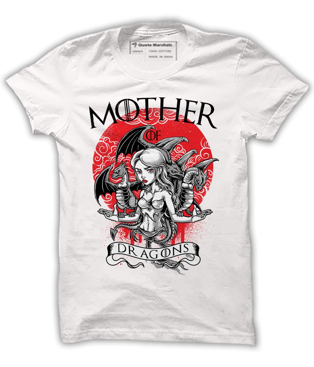 Quote Marshals Game of Thrones(GOT) Mother of Dragons Round Neck White Cottan T-Shirt for Men's