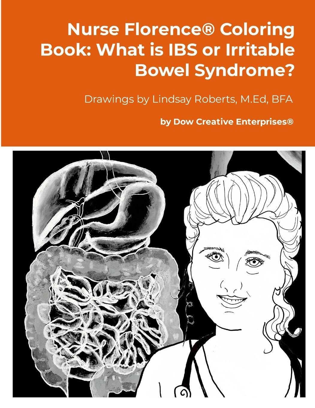 Nurse Florence® Coloring Book: What is IBS or Irritable Bowel Syndrome?