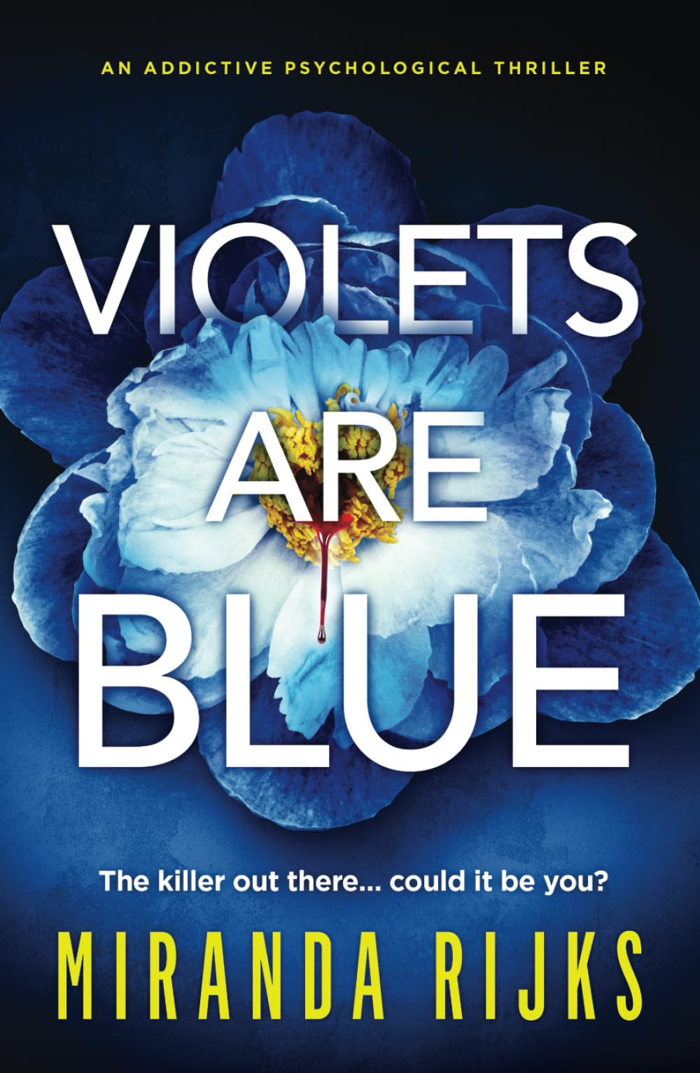 Violets Are Blue: an addictive psychological thriller