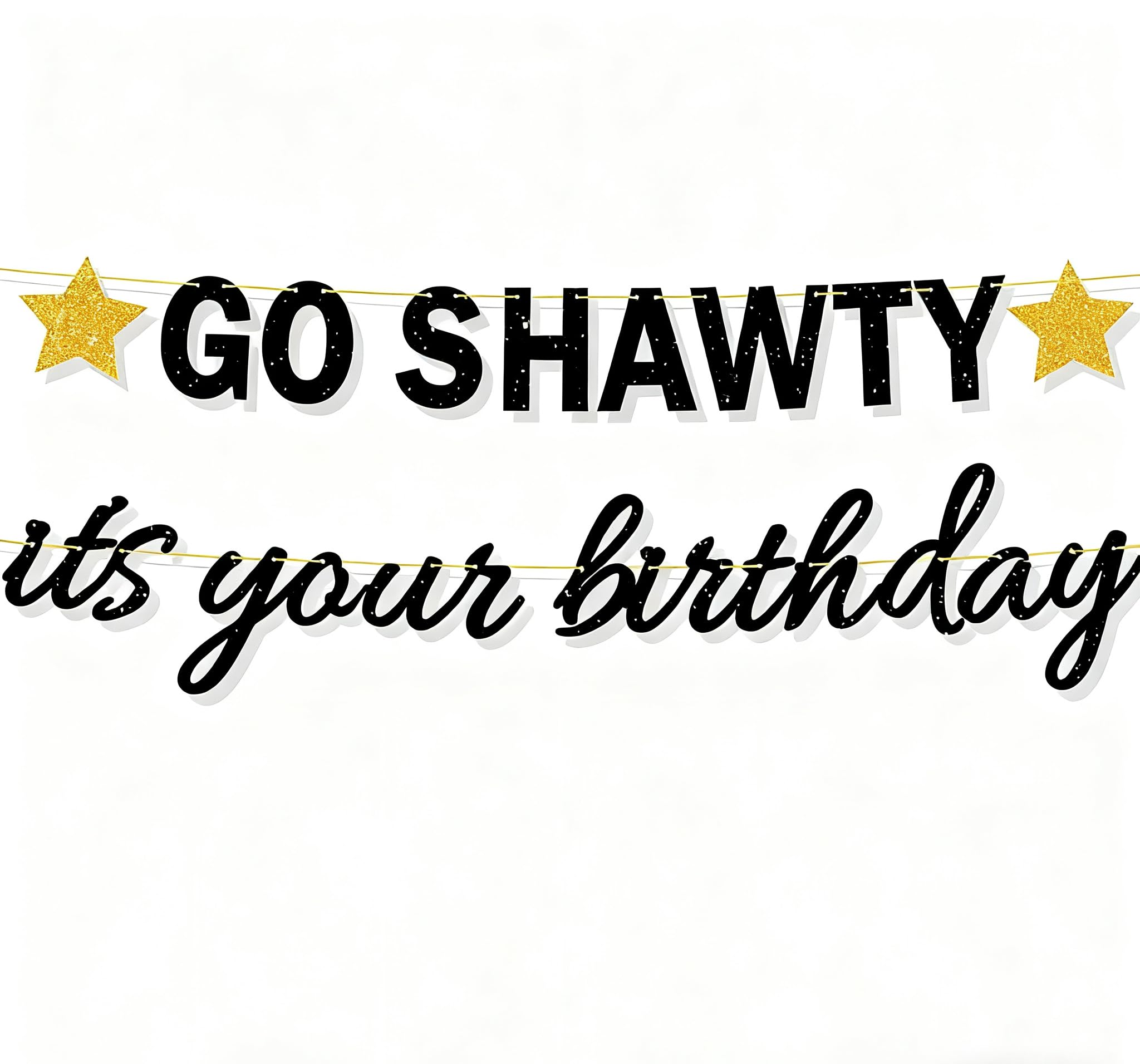 KSHGTB Go Shawty It's Your Birthday Banner - Black Glitter Hip Hop Rap Theme - Pre-Strung NO DIY Party Sign for Men & Women，Birthday Decoration for Wall or Backdrop，party Supplies