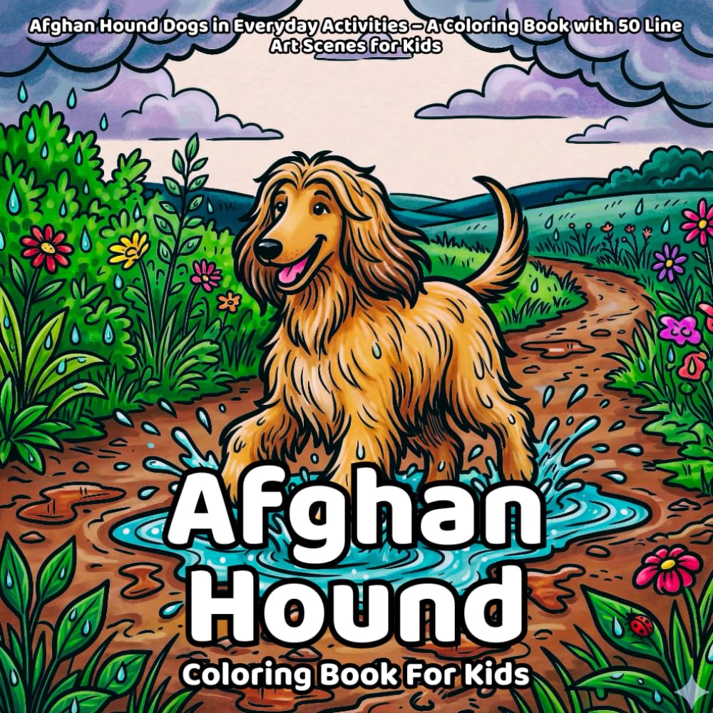 Afghan Hound Coloring Book: Afghan Hound Dogs in Everyday Activities – A Coloring Book with 50 Line Art Scenes for Kids (Animals)