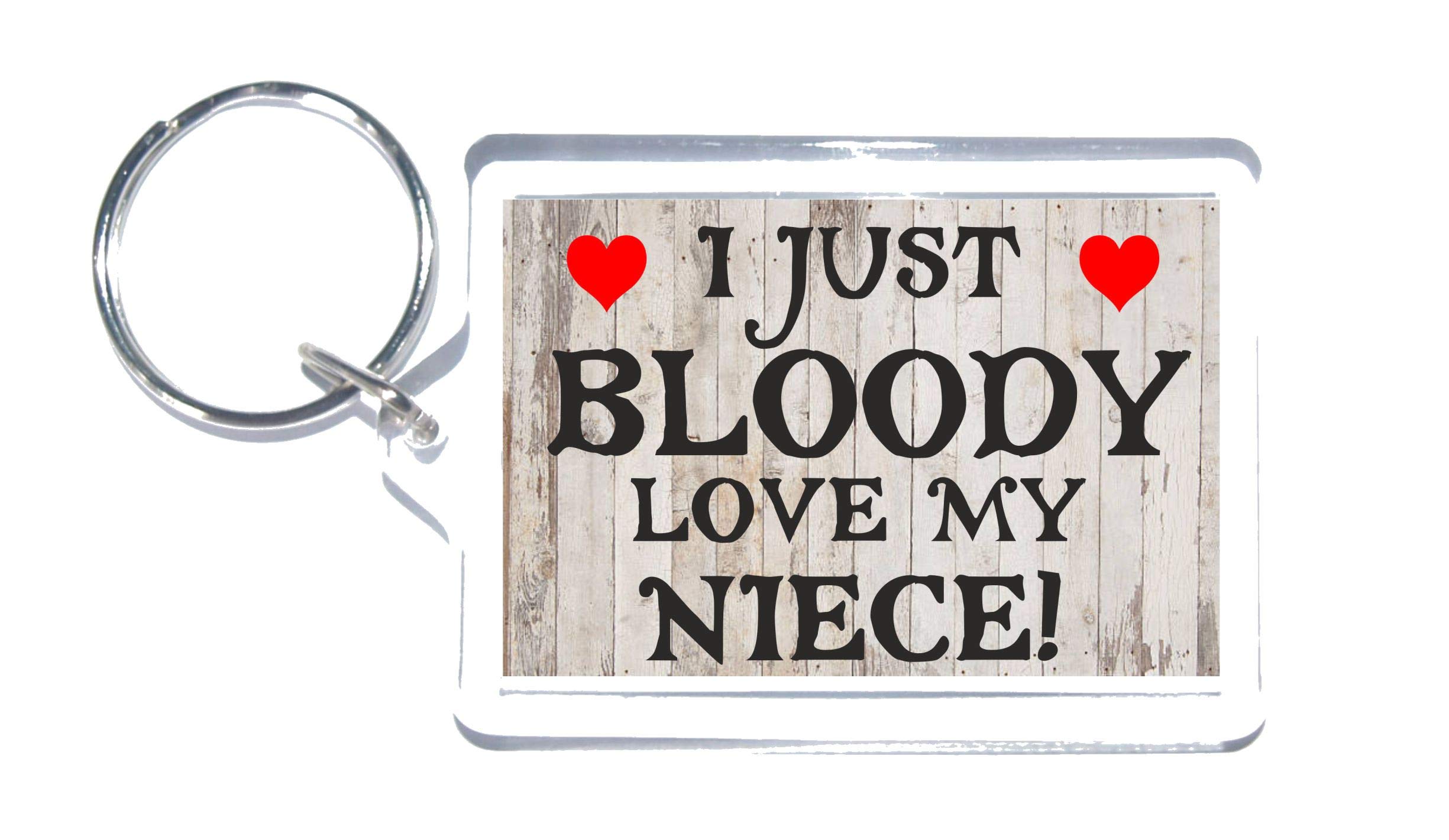 Fun Niece Gift - I Just Bloody Love My Niece - Novelty Keyring - Ideal Present