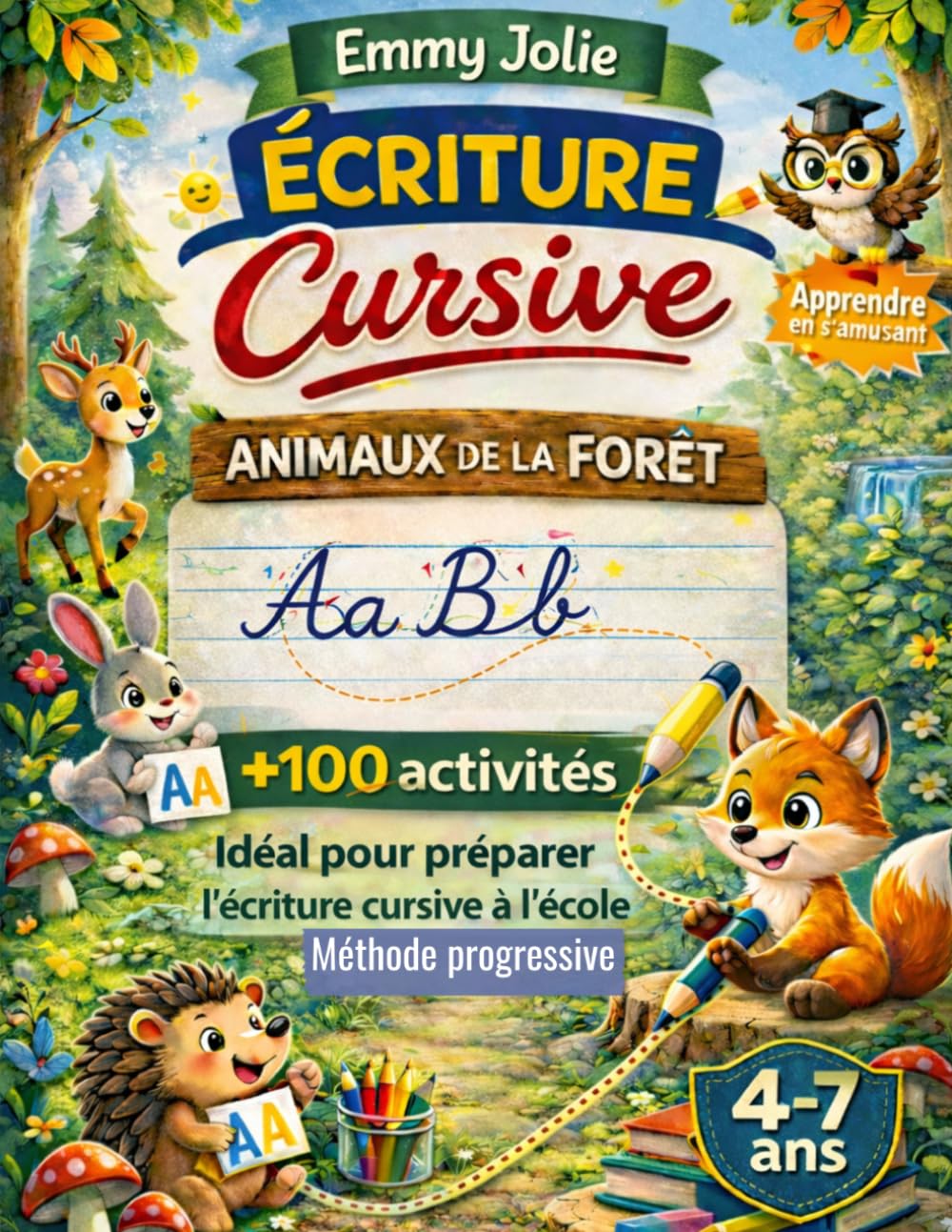Cahier de graphisme et Écriture Cursive Maternelle – Animaux de la Forêt: Apprendre à écrire les lettres cursives | Graphisme et tracés | Méthode progressive | 4-7 ans