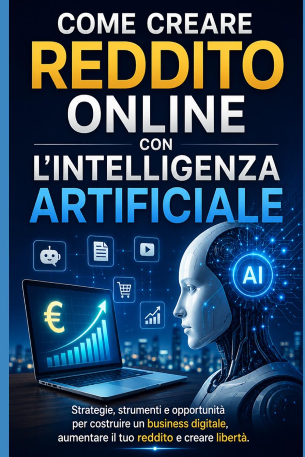 Come creare reddito online con l’Intelligenza Artificiale (Guadagnare online)