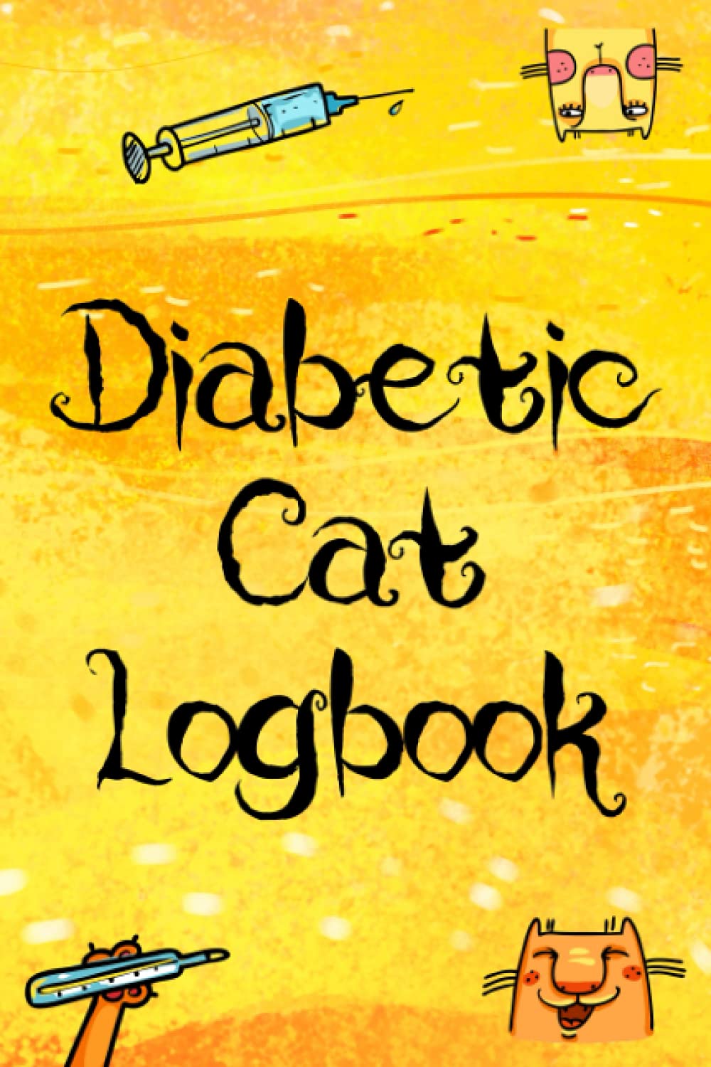 Diabetic Cat Logbook Keep a Record of Blood Sugar Glucose Levels and