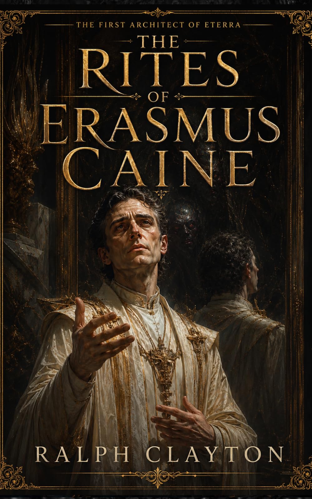 The First Architect of Eterra: The Rites of Erasmus Cain: 2