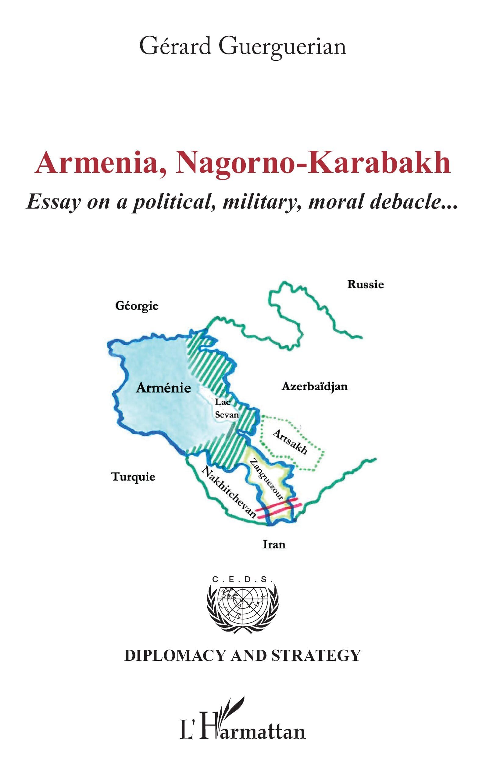 Armenia, Nagorno-Karabakh: Essay on a political, military, moral debacle... (Diplomacy and Strategy)