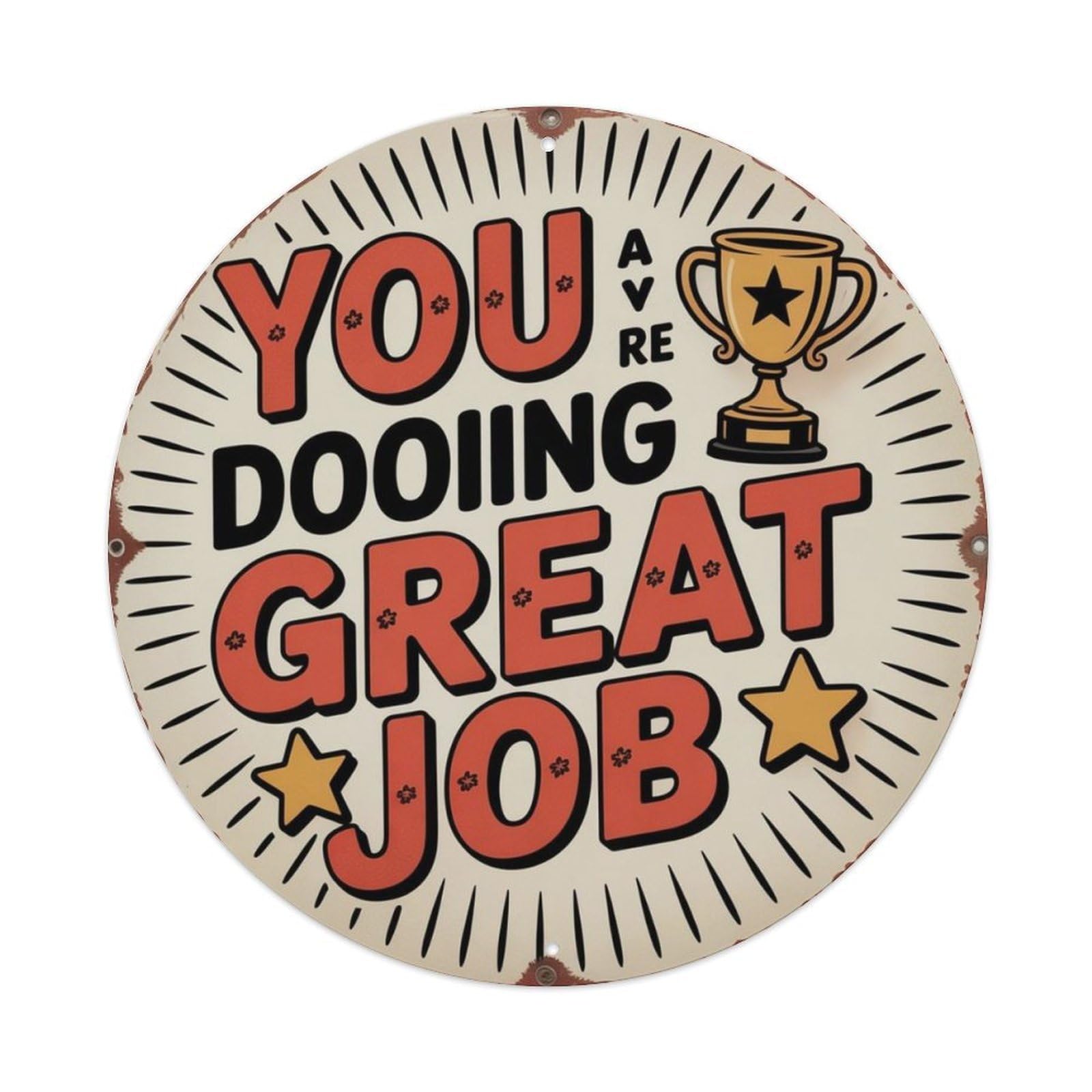 Encouragement Great Job Metal Tin Sign Plaque