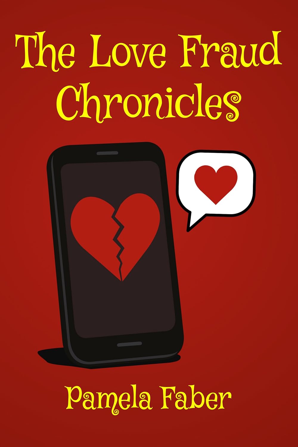 The Love Fraud Chronicles      Kindle Edition