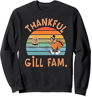 Gill Family Funny Thanksgiving Reunion Party Sweatshirt