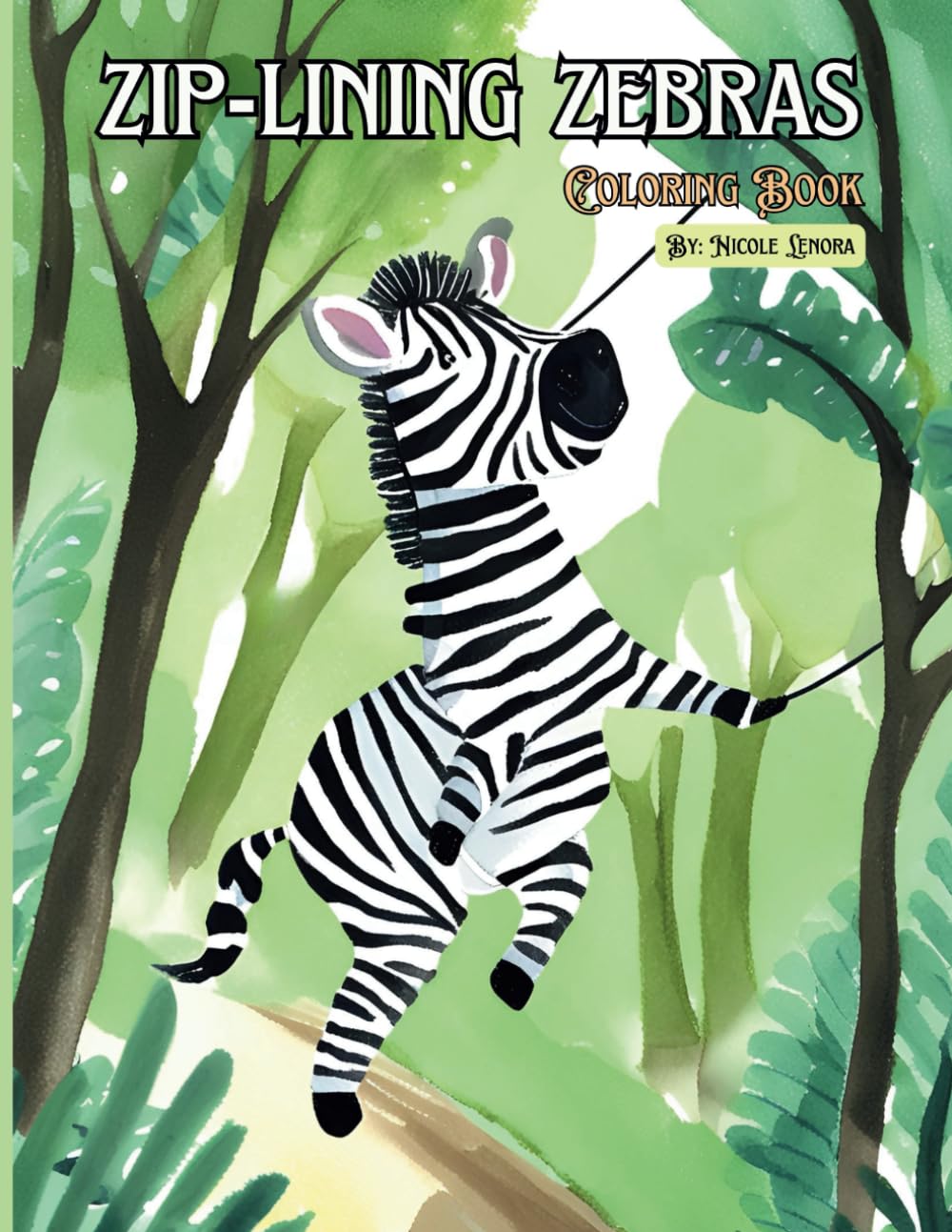 Zip-lining Zebras Coloring Book (A-Z Activity Animals Coloring Book Series)