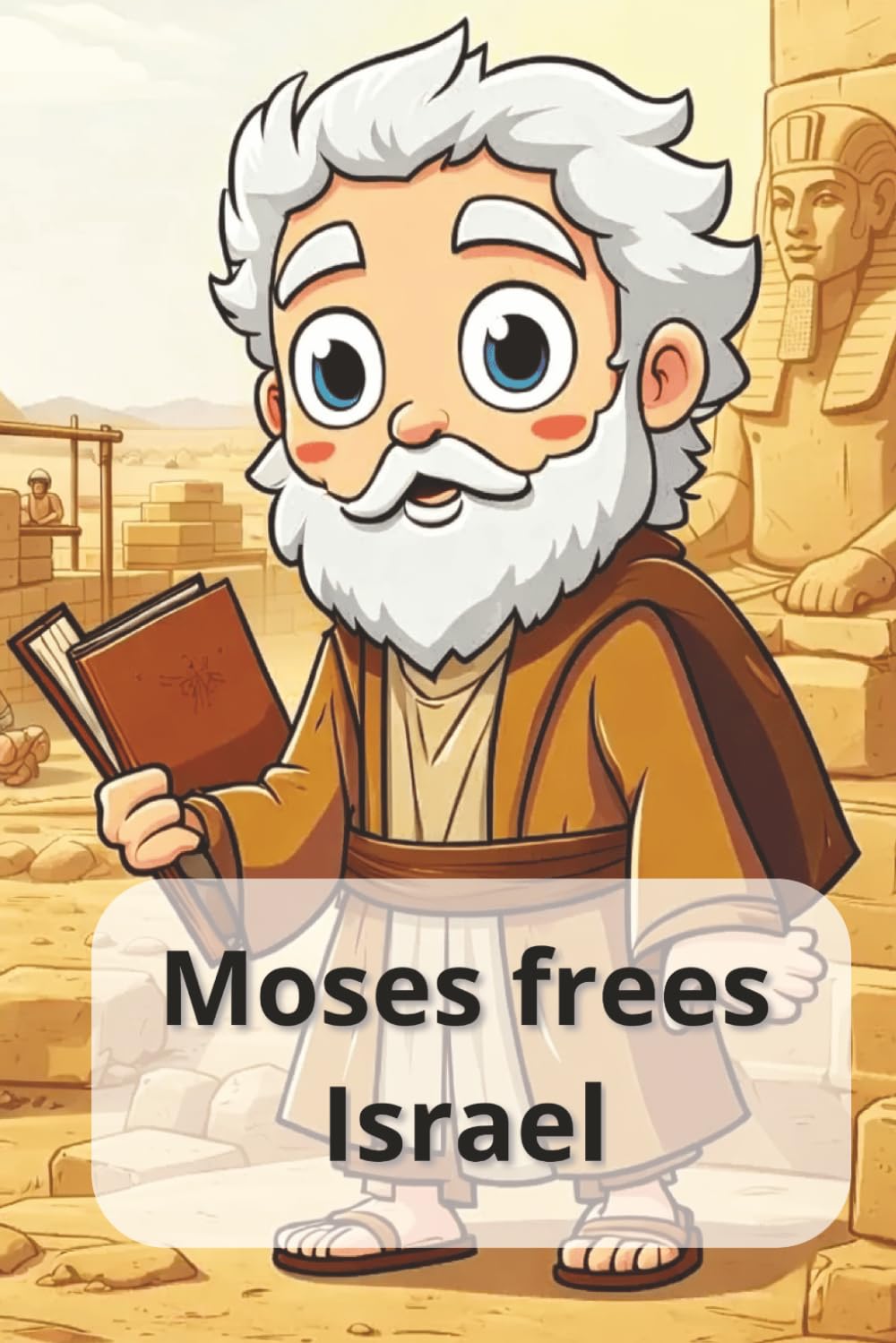 Moses frees Israel: The ten plagues