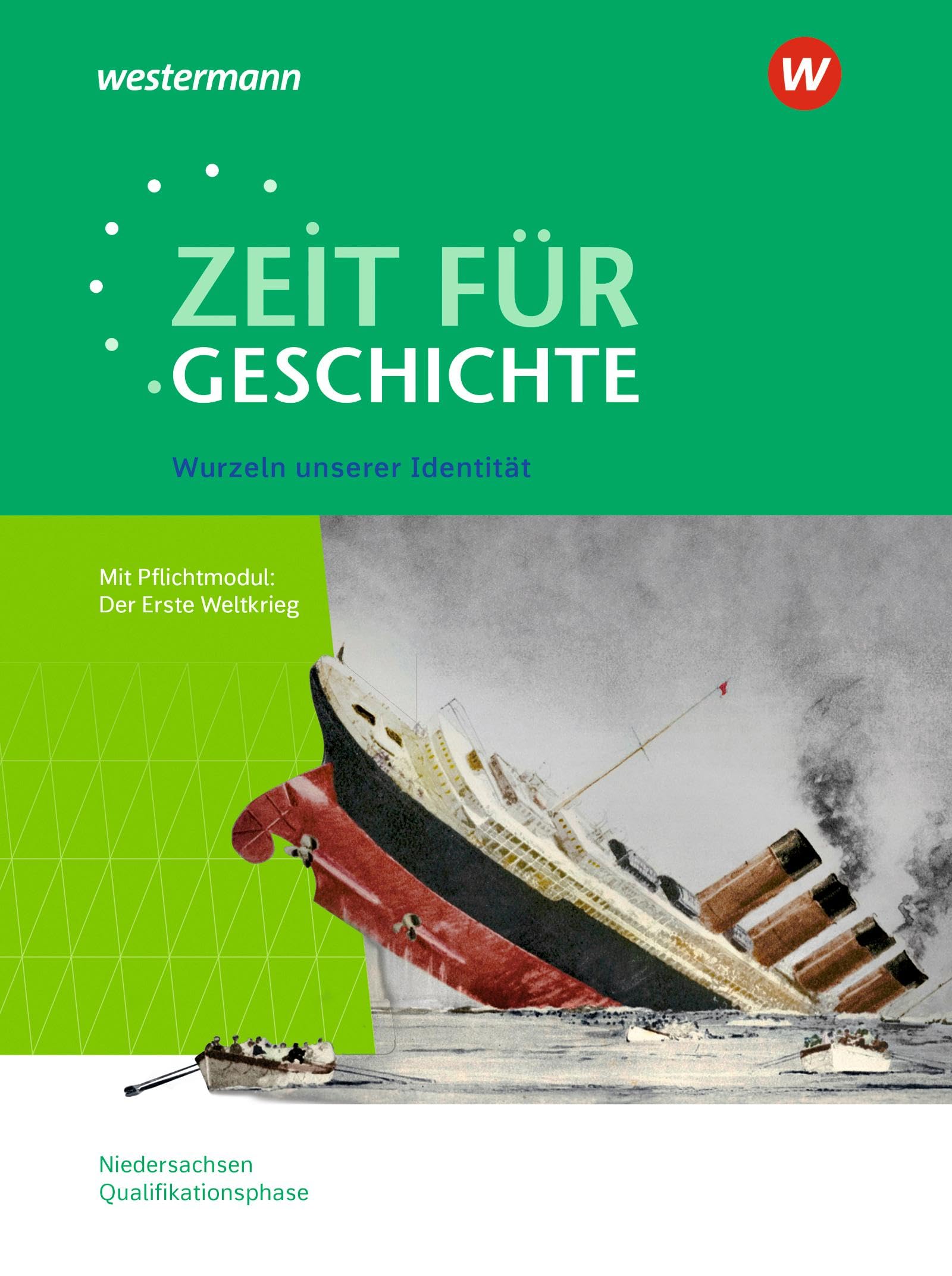Zeit für Geschichte - Ausgabe für die Qualifikationsphase in Niedersachsen: Themenband ab dem Zentralabitur 2026 Wurzeln unserer Identität