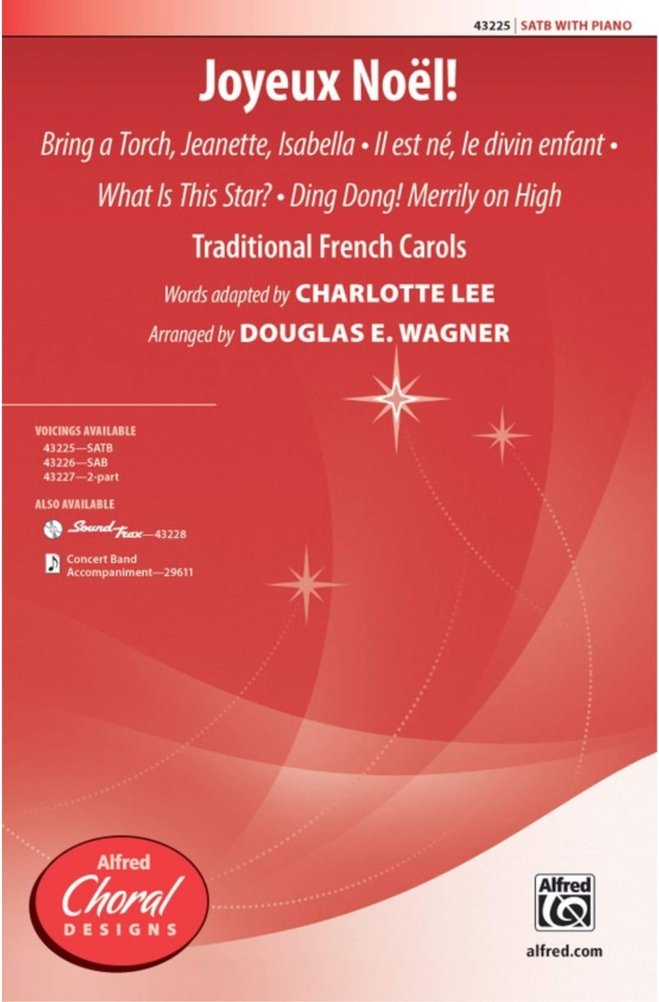 Joyeux NoÃ«l! - Traditional French Carols, words adapted by Charlotte Lee / arr. Douglas E. Wagner - Choral Octavo - SATB