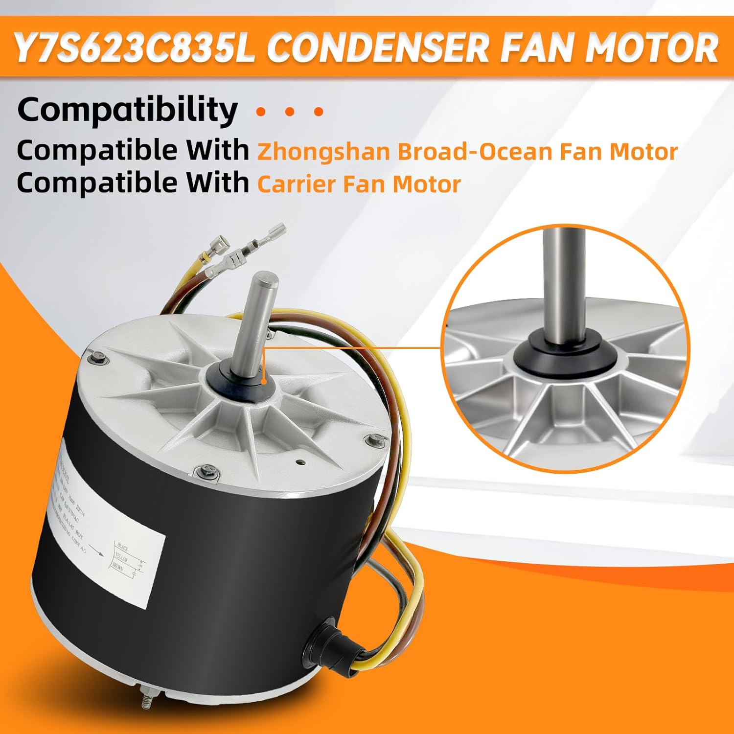 Y7S623C835L Condenser Fan Motor 1/4 HP 208-230V 1110 RPM Compatible with Zhongshan Broad-Ocean Fit for Carrier Replace HC39GE226 HC39CQ230 5KCP39FGY563S