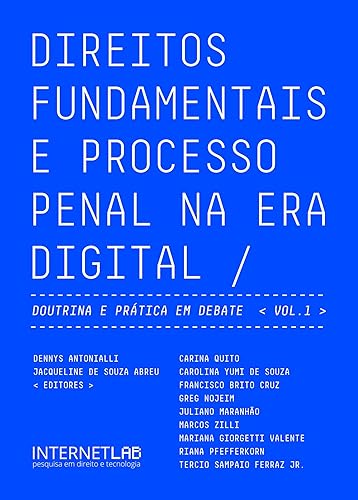 Direitos Fudamentais e Processo Penal na era digital: Doutrina e prática em debate (Portuguese Edition)
