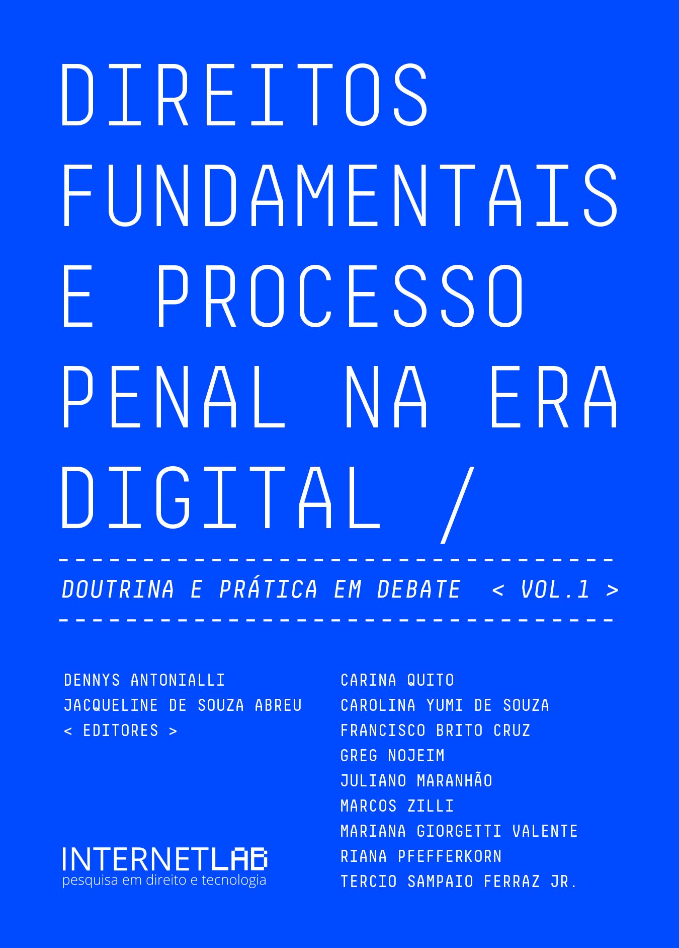 Capa de Direitos Fudamentais e Processo Penal na era digital: Doutrina e prática em debate