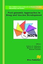 Post-genomic Approaches in Drug and Vaccine Development (River Publishers Series in Research and Business Chronicles: Biotechnology and Medicine)