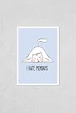 Poster Reproduction of illustration of cute white sleeping cat on the floor with cartoon lettering i hate mondays, lazy fat funny domestic kitten with open mouth, drawn in kawaii anime style