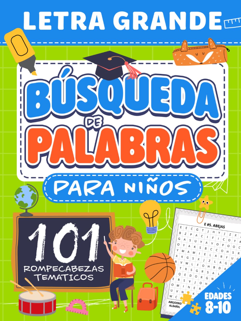 Sopa de Letras para Niños de 8 a 10 Años: 101 divertidos rompecabezas temáticos con soluciones para aprender vocabulario