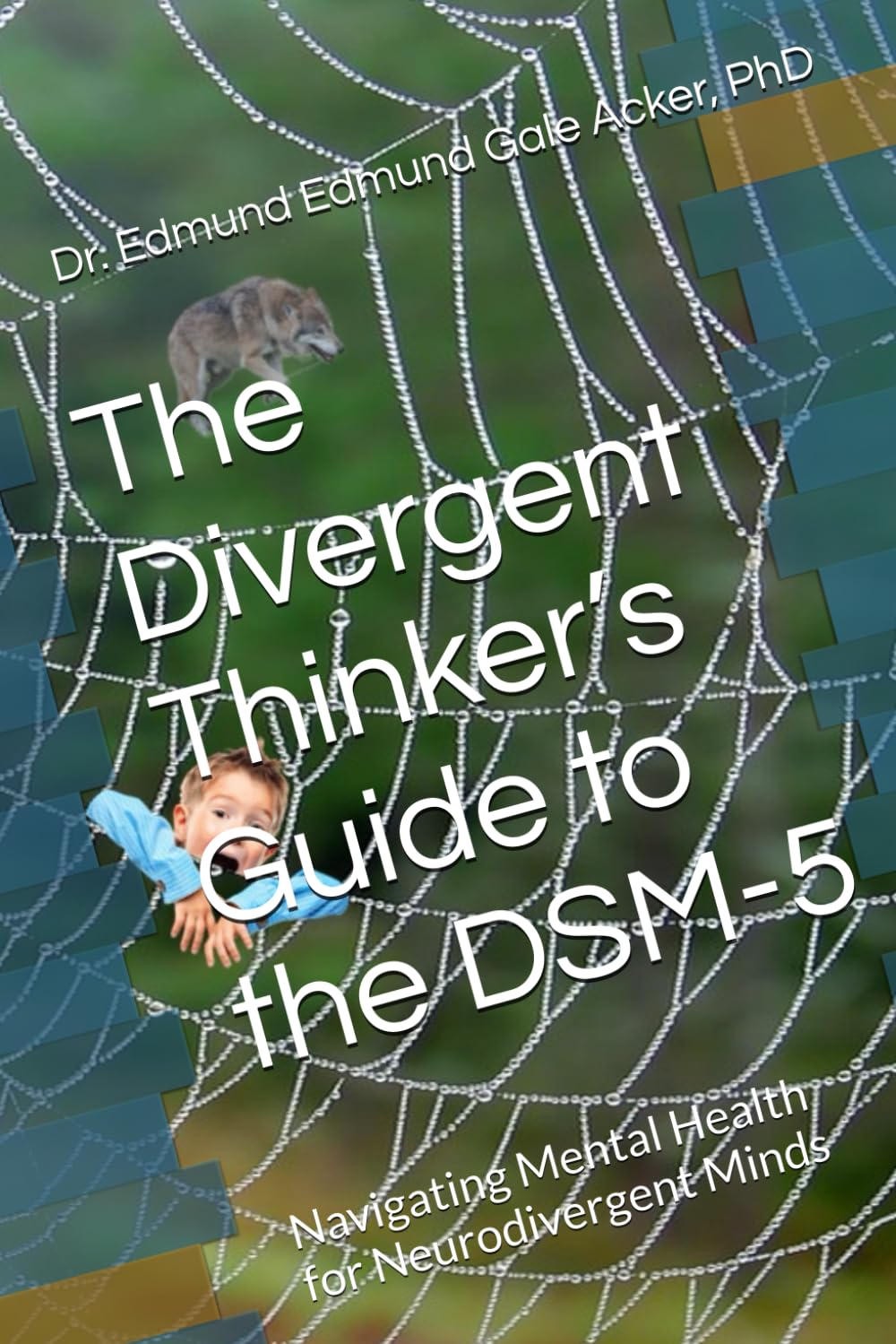 The Divergent Thinker’s Guide to the DSM-5: Navigating Mental Health for Neurodivergent Minds