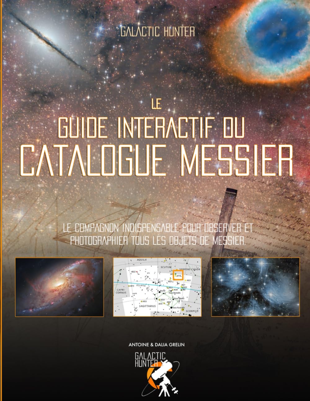 Le Guide Interactif du Catalogue Messier: Le Compagnon Indispensable pour Observer et Photographier Tous les Objets de Messier.