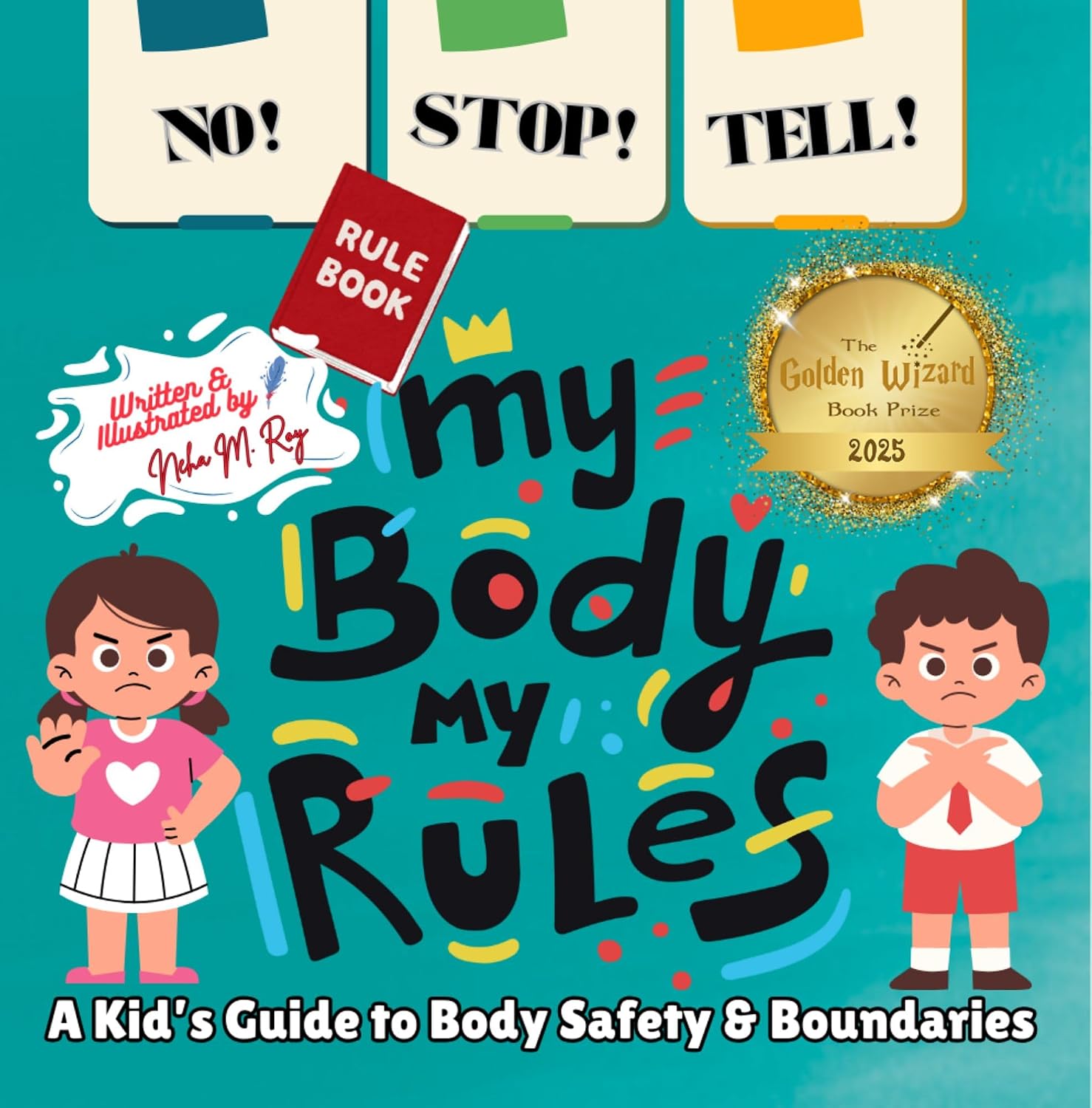 NO! STOP! TELL! – My Body, My Rules!-A Kid’s Guide to Body Safety & Boundaries: good and bad touch, teaching consent to kids, kids learning body autonomy, ... (My Body, My Rules – Multilingual Series)