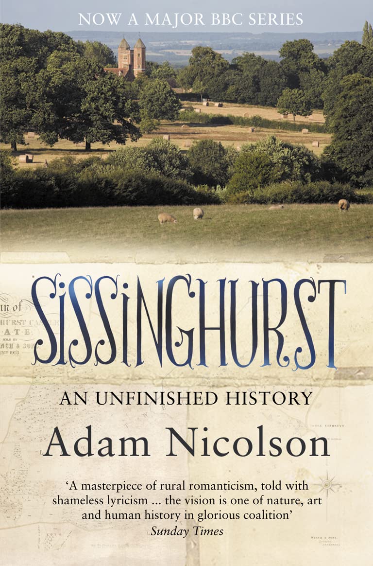 Sissinghurst An Unfinished History by Adam Nicolson (Paperback Book)