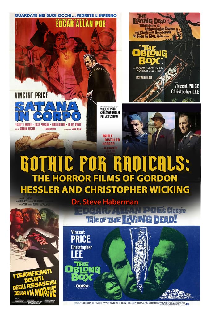 Gothic for Radicals: The Horror Films of Gordon Hessler and Christopher Wicking      Kindle Edition