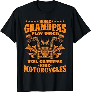 Some Grandpas Play Bingo Real Grandpas Ride Motorcycles Gift T-Shirt Small