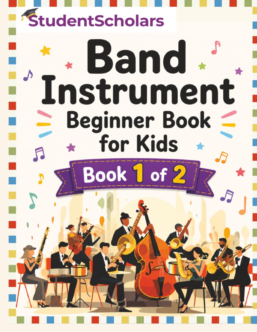 Band Instrument Beginner Book for Kids - Part 1 of 2