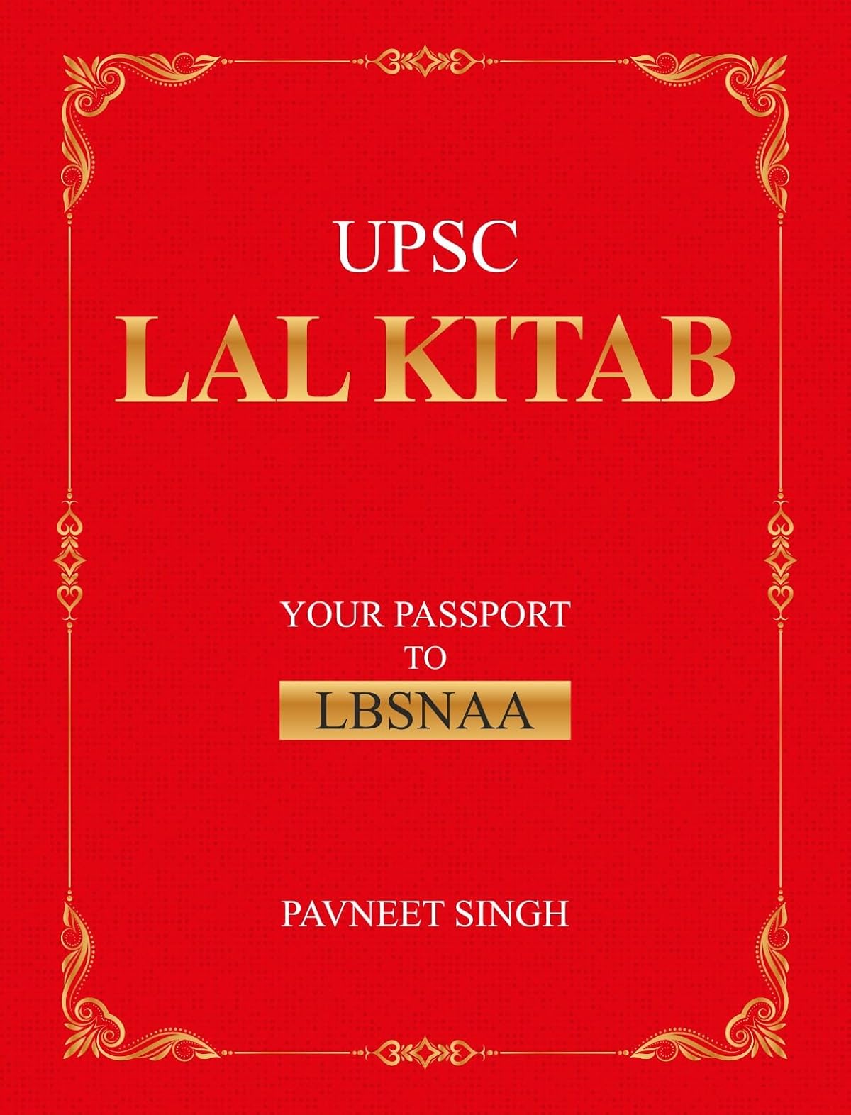 LAL KITAB Your Passport to LBSNAA | How to Crack Civil Services - Syllabus,