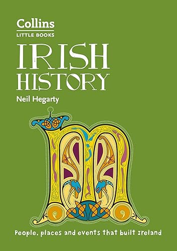 Irish History: People, places and events that built a country (Collins Little Books) [Idioma Inglés]: People, places and events that built Ireland