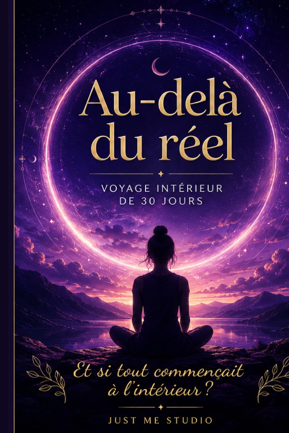 Au-Delà du réel: Voyage intérieure de 30 jours
