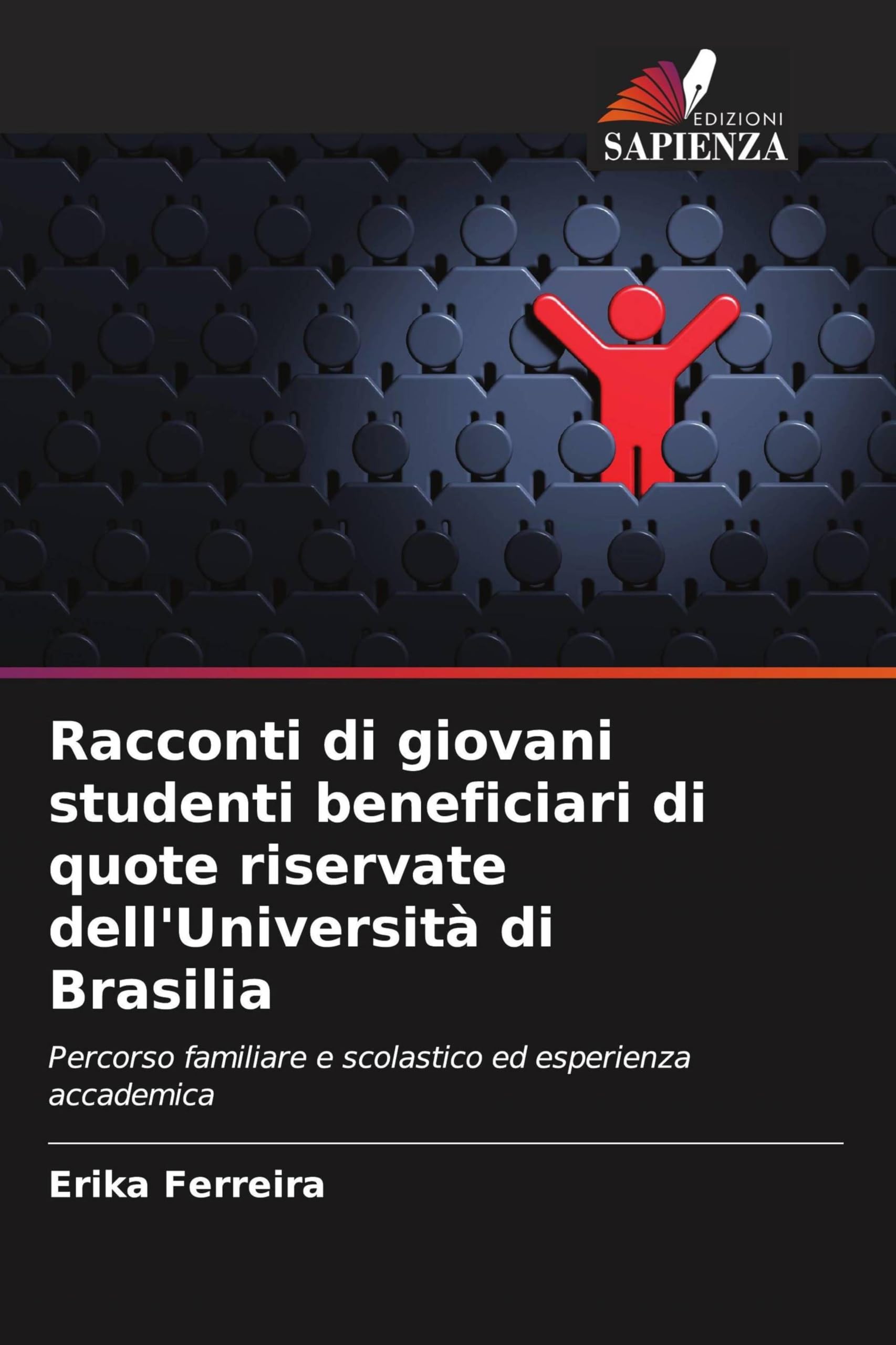Racconti di giovani studenti beneficiari di quote riservate dell'Università di Brasilia: Percorso familiare e scolastico ed esperienza accademica