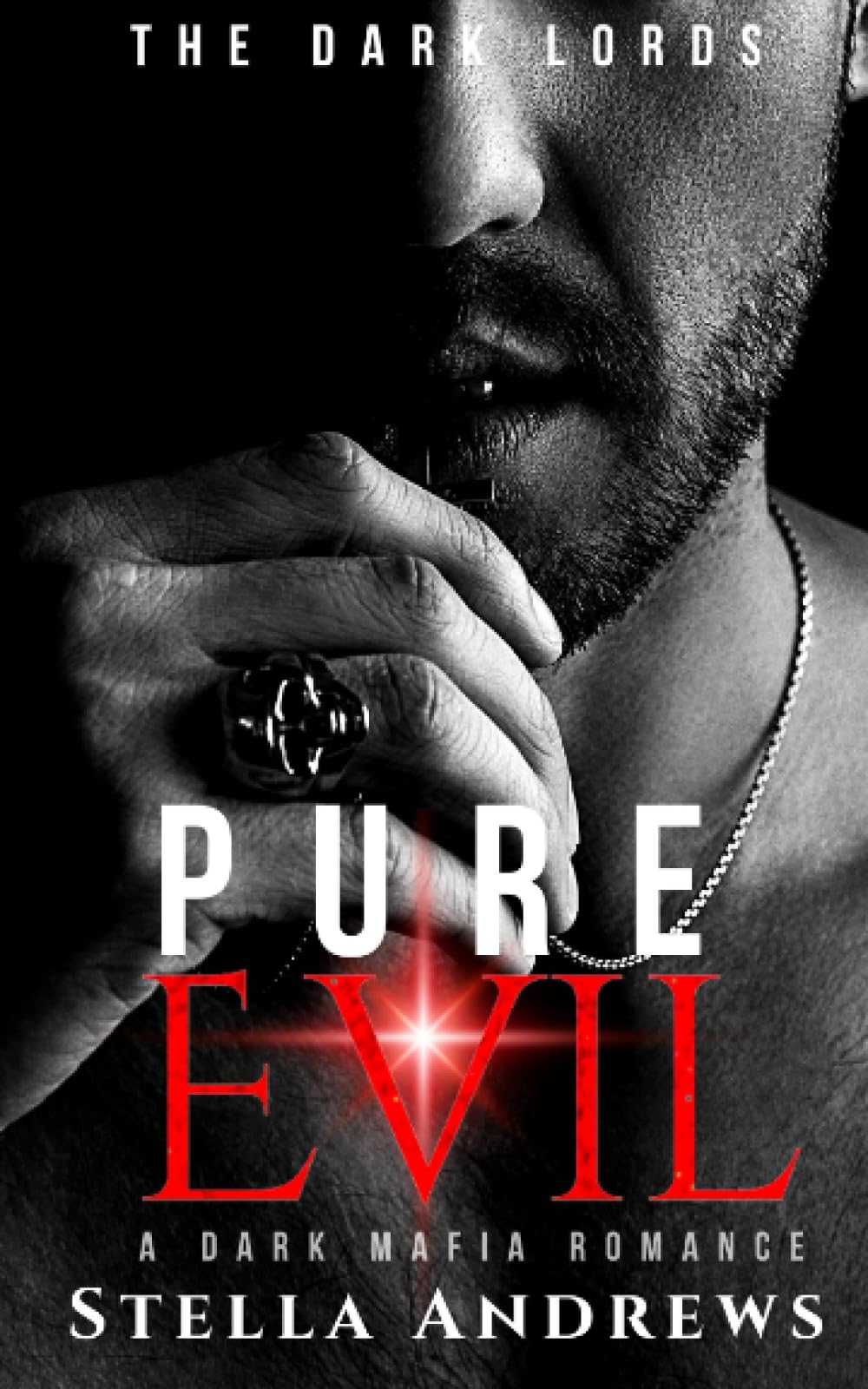 Pure Evil: A Mafia Romance (The Dark Lords)