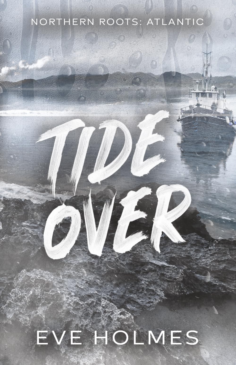 Tide Over (Northern Roots: Atlantic)