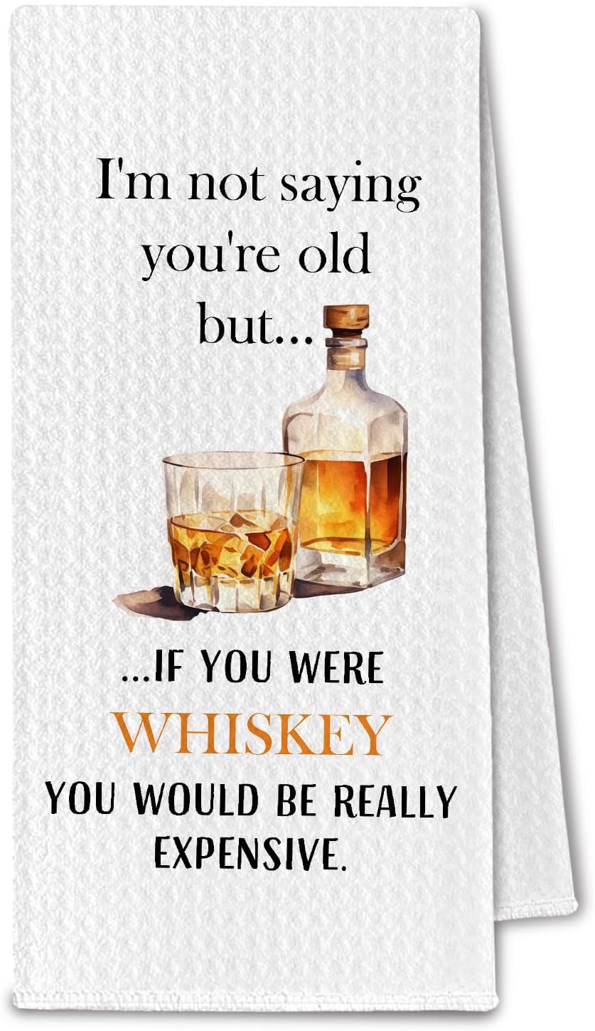 Funny Birthday Whiskey Gifts Towel, Humor Birthday Whiskey Gifts for Men & Friends, I'm Not Saying You're Old Hand Dish Tea Towels for Kitchen Bathroom Decorative, 16x24 Inch