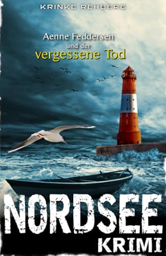 NORDSEE-KRIMI - Aenne Feddersen und der vergessene Tod: Küstenkrimi (Rechtsanwältin Aenne Feddersen ermittelt, Band 1)