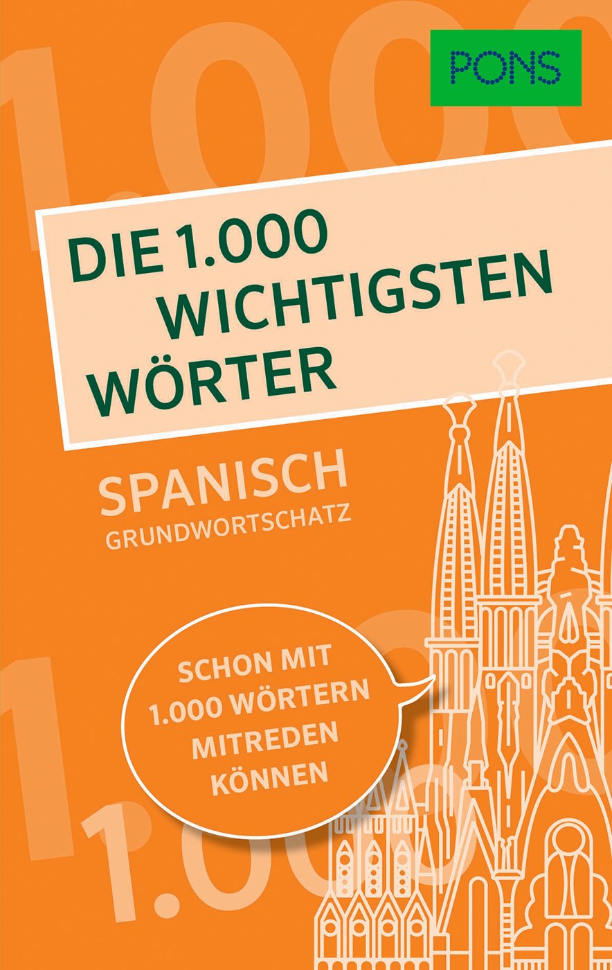 PONS Die 1.000 wichtigsten Wörter - Spanisch Grundwortschatz: Schon mit