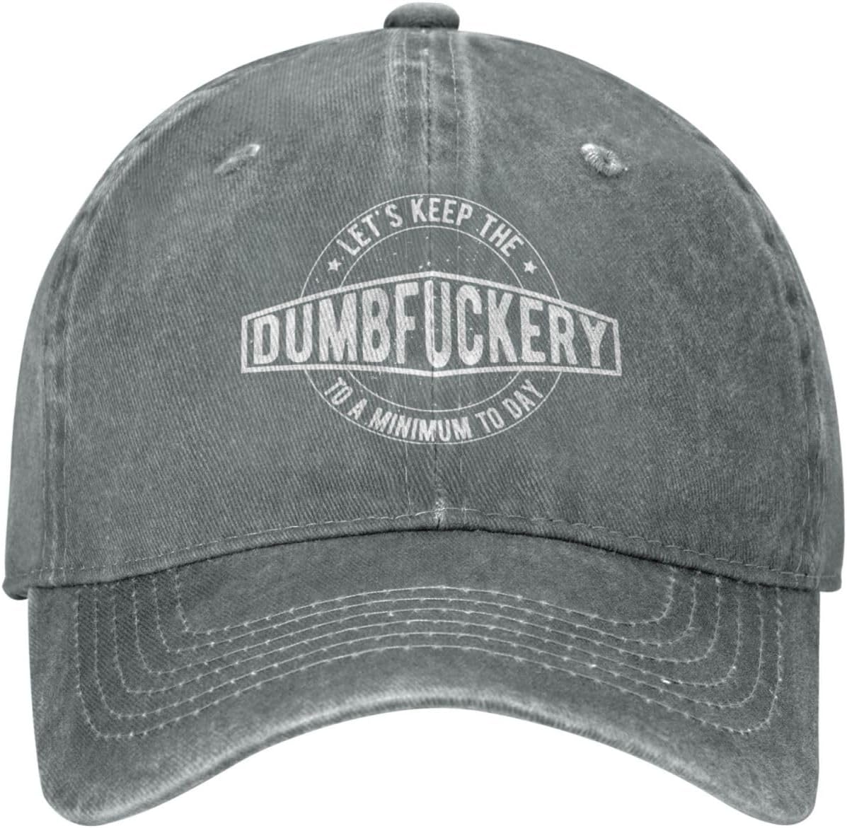 Funny Hat Lets Keep The Dumbfuckery to Minimum Today Hat Men Dad Hats Vintage Cap