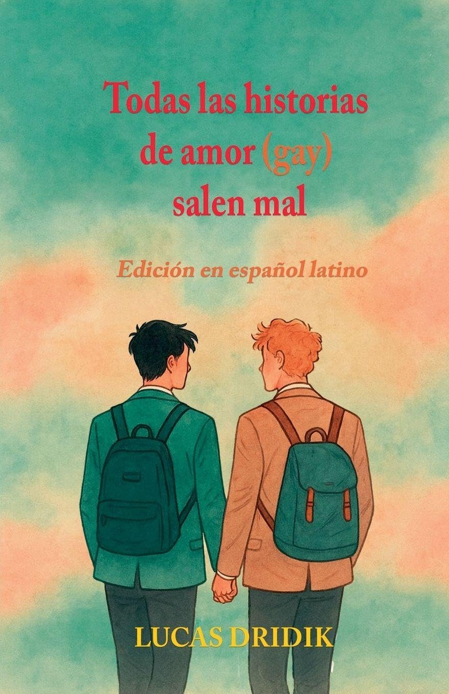 Todas las historias de amor (gay) salen mal: 1